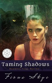 Taming shadows : revelations trilogy : book one cover image
