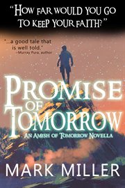 Promise of tomorrow. Amish of Tomorrow cover image