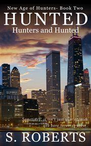 Hunted. Hunters and Hunted cover image