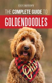 The complete guide to goldendoodles cover image