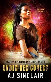 Under Her Covers : Death's Relentless Dance (A Reverse Harem Romance) cover image
