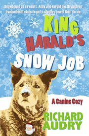 King Harald's snow job : a canine cozy cover image