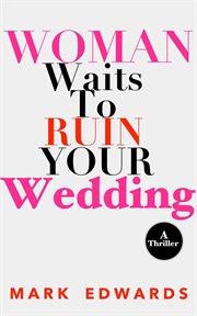 Woman waits to ruin your wedding cover image