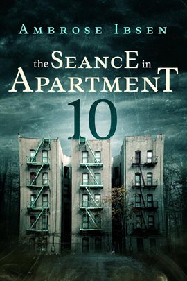 Cover image for The Seance in Apartment 10