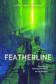 FEATHERLINE: A SHORT STORY COLLECTION cover image
