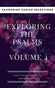 The psalms: volume 4 - savouring choice selections cover image