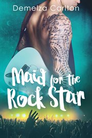 Maid for the rock star cover image