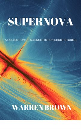 Cover image for Supernova: A Collection of Science Fiction Short Stories