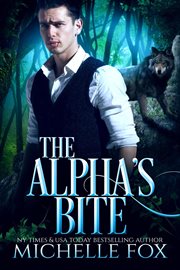 The Alpha's Bite : Huntsville Alpha's Mate cover image
