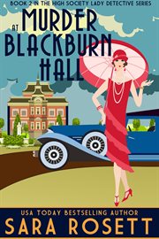 Murder at Blackburn Hall : High Society Lady Detective, #2 cover image