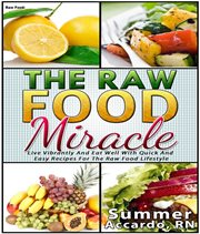 Raw Food : The Raw Food Miracle. Weight Loss cover image