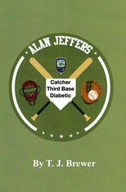 Alan jeffers: catcher, third base, diabetic cover image