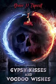 Gypsy kisses and voodoo wishes cover image