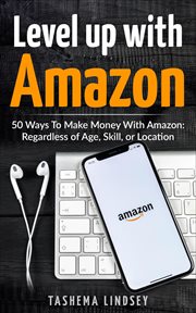Level up with amazon: 50 ways to make money cover image