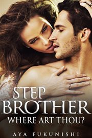 Stepbrother, Where Art Thou? cover image
