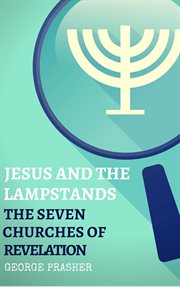 Jesus and the lampstands. The Seven Churches of Revelation cover image