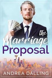 The Marriage Proposal : Poor Little Billionaires cover image
