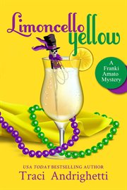 Limoncello yellow : Franki Amato mystery cover image