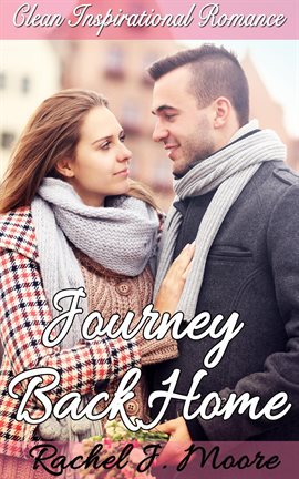 Cover image for Journey Back Home - Clean Inspirational Romance