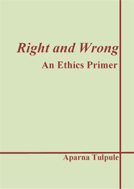 Cover image for Right and Wrong: An Ethics Primer