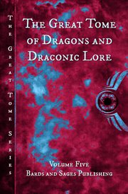 The great tome of dragons and draconic lore cover image