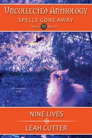 Nine lives: spells gone awry cover image