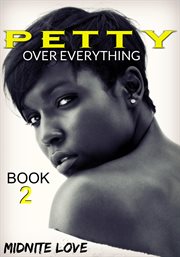 Petty Over Everything : Book 2 cover image