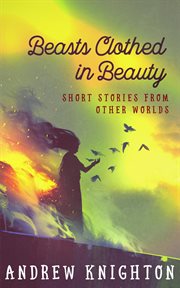 Beasts clothed in beauty cover image