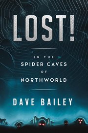 Lost! in the spider caves of northworld cover image