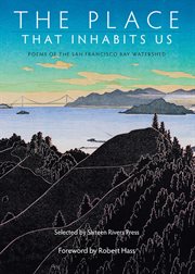 The place that inhabits us. Poems of the San Francisco Bay Watershed cover image