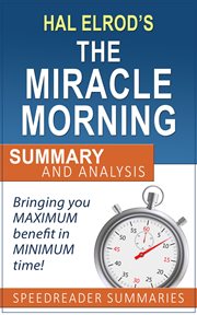 A Quick and Simple Summary and Analysis of the Miracle Morning by Hal Elrod cover image