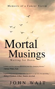 Mortal musings: waiting for dawn cover image