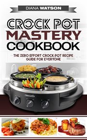 Crock pot mastery cookbook cover image