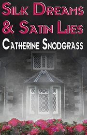 Silk Dreams and Satin Lies cover image