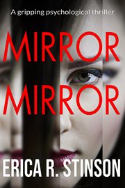 Mirror mirror: a gripping psychological thriller with a surprising twist cover image