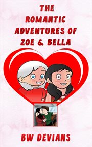 The romantic adventures of zoe & bella cover image