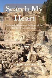 Search my heart: daily reflections from the heart of the books of joel to malachi cover image