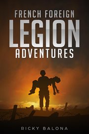 French foreign legion adventures cover image