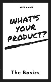 What's your product? the basics cover image