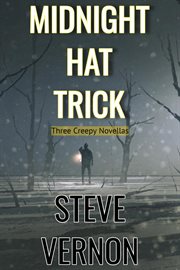 Midnight hat trick: three creepy novellas cover image