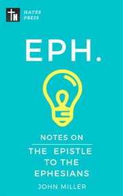 Notes on the epistle to the ephesians cover image