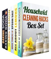 Household Cleaning Hacks : Baking Soda, Epsom Salt and Lemon Recipes to Keep Your Home Clean and Fresh cover image