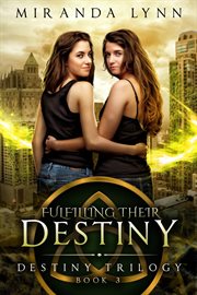 Fulfilling their destiny cover image