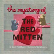 The mystery of the red mitten cover image