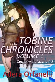 The tobine chronicles, volume 1 cover image