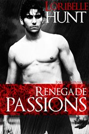 Renegade passions cover image