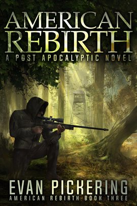 Cover image for American Rebirth: A Post-Apocalyptic Novel