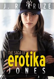 The saga of erotika jones cover image