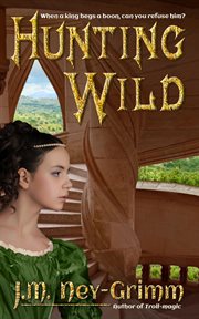 Hunting wild : a North-land story cover image