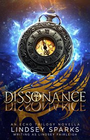 Dissonance : An Egyptian Mythology Paranormal Romance Novella. Echo Trilogy cover image